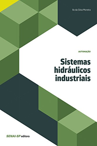 Sistemas hidráulicos industriais (Automação) (Portuguese Edition)