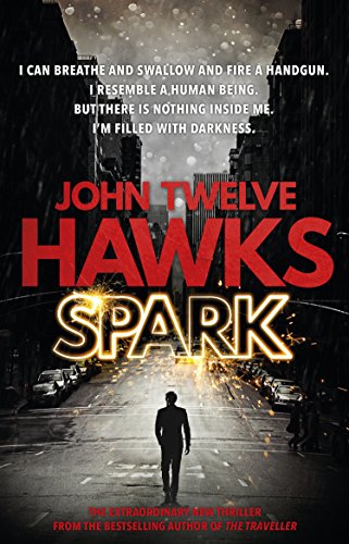 Spark: the provocative, stimulating thriller that will grip you from the start