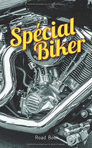 Spécial biker Road-book: Carnet de suivi d’entretien à remplir pour inscrire les révisions de votre moto | Enduro SuperMotard Trial Route | noter vos ... brillante 107 pages Format 127 x 203,2 mm