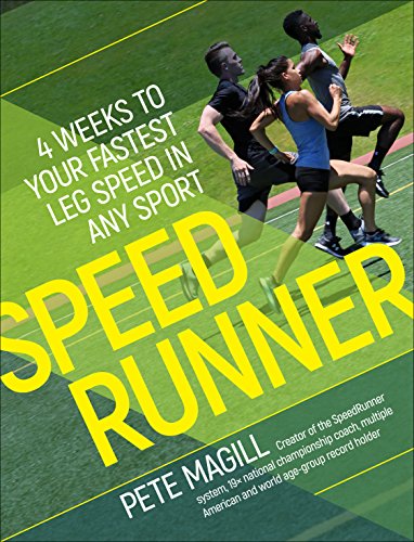 SpeedRunner: 4 Weeks to Your Fastest Leg Speed In Any Sport (English Edition)