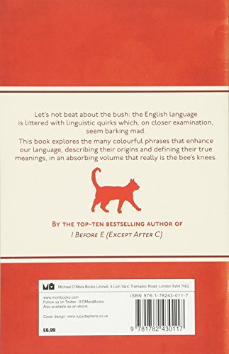 Spilling the Beans on the Cat's Pyjamas: Popular Expressions - What They Mean and Where We Got Them (I Used to Know That ..., 6)