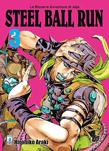 Steel ball run. Le bizzarre avventure di Jojo (Vol. 3)