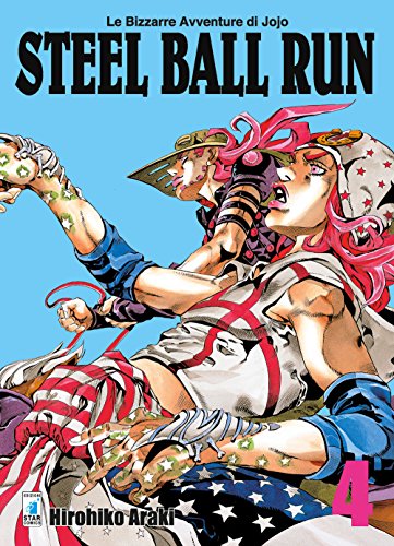 Steel ball run. Le bizzarre avventure di Jojo (Vol. 4)