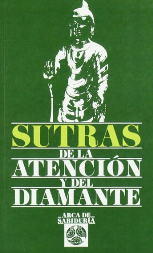 Sutras De La Atencion Y Del Diamente (Arca de Sabiduría)