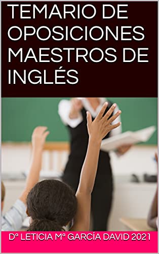 TEMARIO DE OPOSICIONES MAESTROS DE INGLÉS: 25 TEMAS BOE (English Edition)