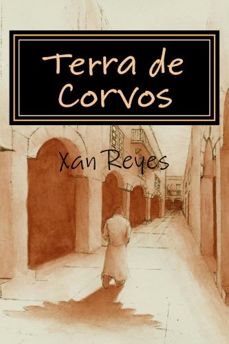 TERRA DE CORVOS (Galician Edition)