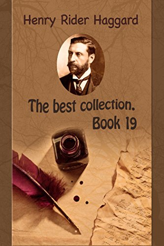The best collection. Book 19 (The best collection by Henry Rider Haggard 27) (English Edition)