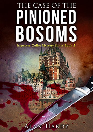 The Case Of The Pinioned Bosoms: Inspector Cullot Mystery Series Book 2 (English Edition)