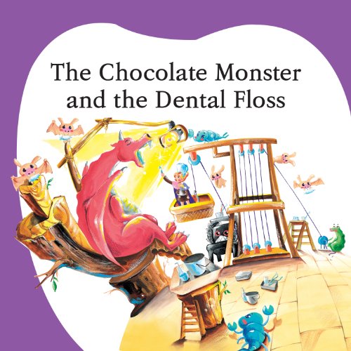 The Chocolate Monster And The Dental Floss (The Dental Fairy Tales Book 4) (English Edition)