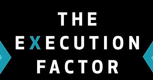 The Execution Factor: The One Skill that Drives Success (BUSINESS BOOKS)