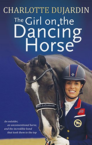 The Girl on the Dancing Horse: Charlotte Dujardin and Valegro