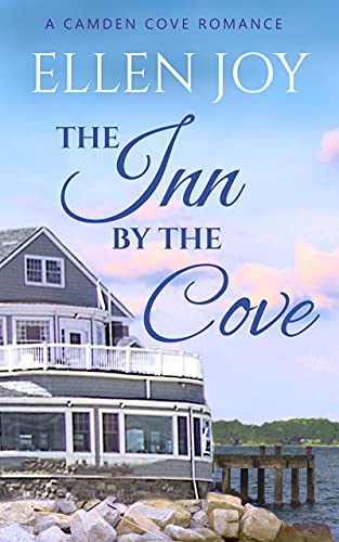 The Inn by the Cove: A Sweet, Small Town Romance (Camden Cove Book 1) (English Edition)