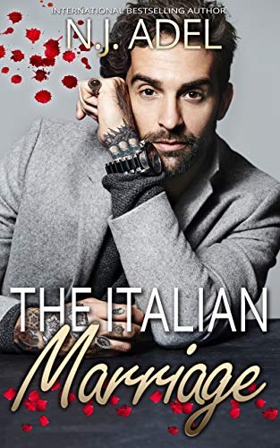 The Italian Marriage: Billionaire Mafia Arranged Marriage Standalone (Forbidden Cruel Italians Book 1) (English Edition)