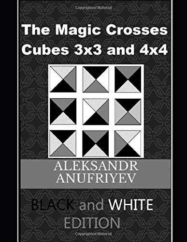 The Magic Crosses Cubes Black and White Edition
