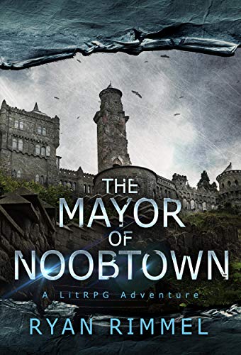 The Mayor of Noobtown: Noobtown Book 1 (A LitRPG Adventure) (English Edition)