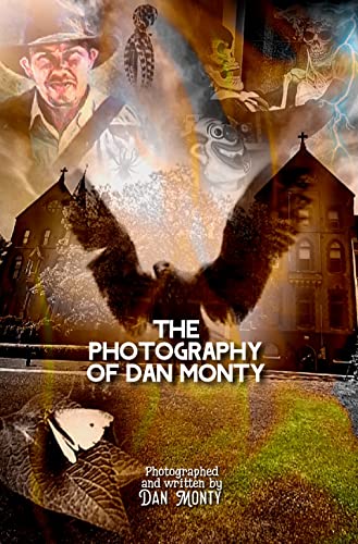 The Photography of Dan Monty (English Edition)