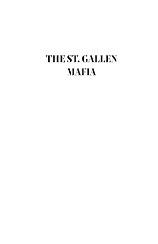 The St. Gallen Mafia: Exposing the Secret Reformist Group Within the Church