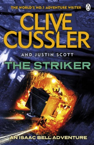The Striker: Isaac Bell #6 (Isaac Bell Series) (English Edition)