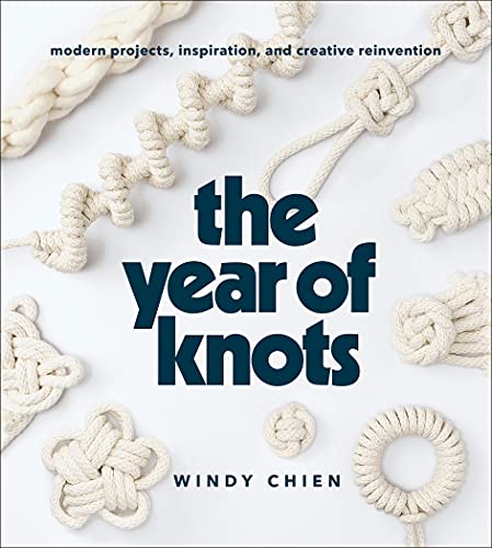 The Year of Knots: Modern Projects, Inspiration, and Creative Reinvention (English Edition)