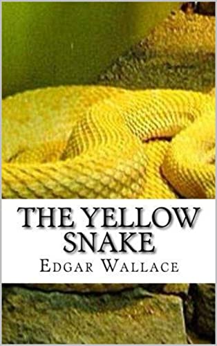 The Yellow Snake Classic Edition (Annotated) (English Edition)