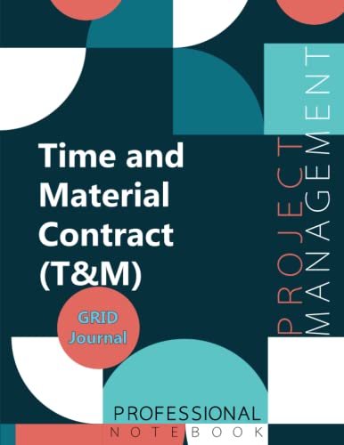 Time and Material Contract (T&M), Project Management, Professional PM Writing Notebook/Journal, Organize Notes, To Do, Subject Follow-up, PM Activity Log Book, Grid Journal