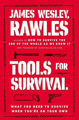 Tools for Survival: What You Need to Survive When You’re on Your Own