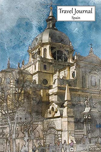Travel Journal Spain: Medium Size Blank Trip Diary To Record Your Journey With Catedral De La Almudena Madrid Cover