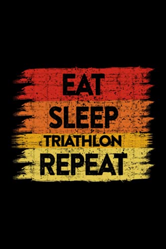 Triathlon - Triathlon Eat Sleep Swim Bike Run Repeat Triathlete Gift Retro Style Lined Notebook Journal: 2021,Happy,6x9 in,Personal,Business,Bill,Thanksgiving,Christmas Gifts,2022,Halloween,Meal
