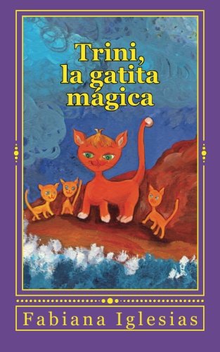 Trini, la gatita mágica: Cuento para niños