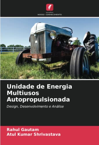 Unidade de Energia Multiusos Autopropulsionada: Design, Desenvolvimento e Análise