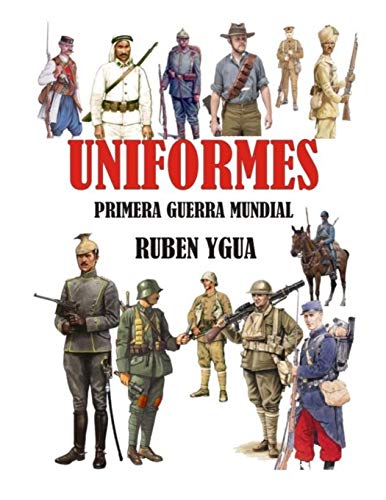 UNIFORMES PRIMERA GUERRA MUNDIAL