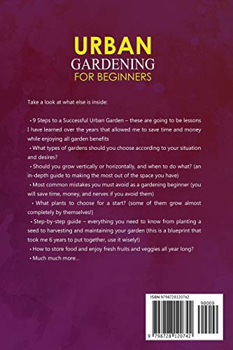 Urban Gardening for Beginners: The Ultimate Guide to City Gardening to Grow Your Favorite Vegetables and Herbs in Small Spaces on a Budget: 5 (Home Garden)