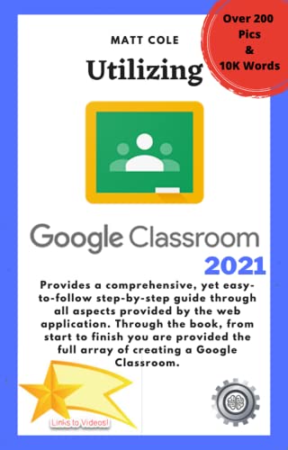 Utilizing Google Classroom (Utilizing Google Series) (English Edition)