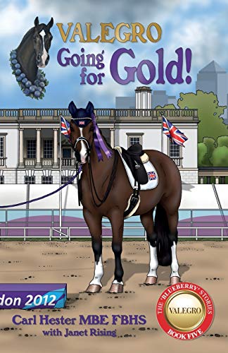 Valegro - Going For Gold!: The Blueberry Stories – Book Five