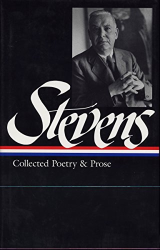 Wallace Stevens: Collected Poetry & Prose (LOA #96) (Library of America)