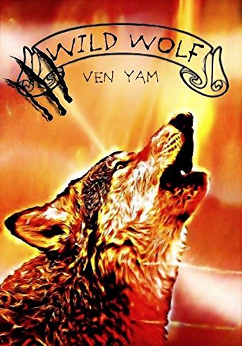 Wild wolf (Wolves chronicles t. 2) (French Edition)