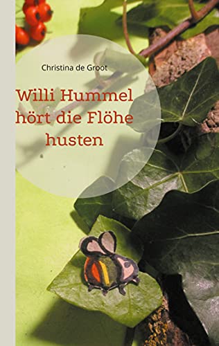 Willi Hummel hört die Flöhe husten (German Edition)