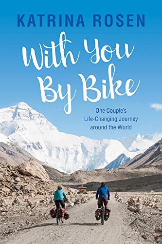 With You By Bike: One Couple’s Life-Changing Journey Around the World (English Edition)