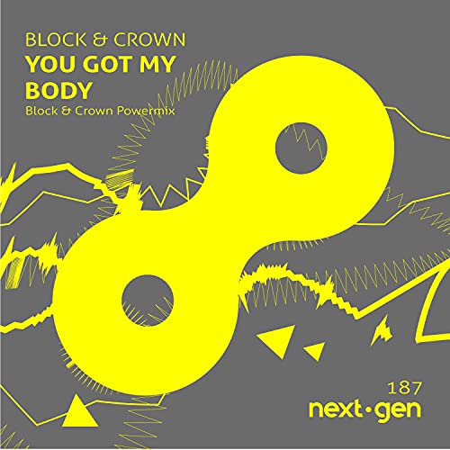 You Got My Body (Block & Crown Powermix)