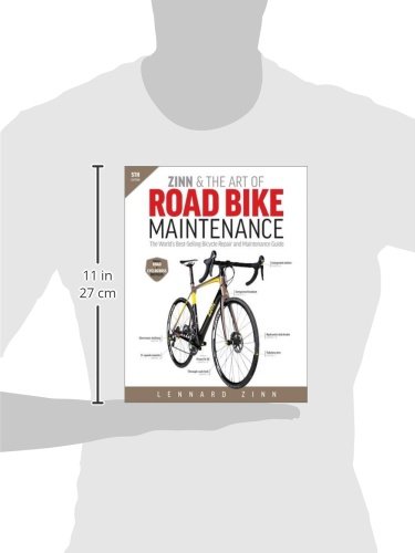 Zinn & the Art of Road Bike Maintenance: The World's Best-Selling Bicycle Repair and Maintenance Guide